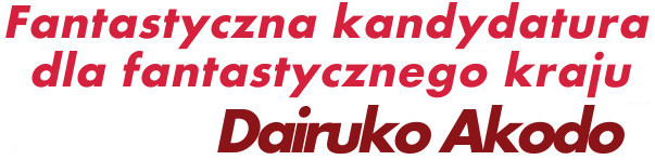 Fantastyczna kandydatka dla fantastycznego kraju